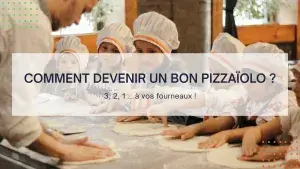 Lire la suite à propos de l’article Comment devenir un bon pizzaiolo ?
