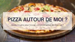 Lire la suite à propos de l’article Pizza autour de moi ?
