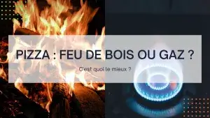 Lire la suite à propos de l’article Pizza : cuisson feu de bois ou gaz ?